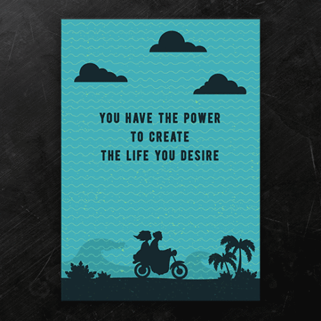 Life you Desire | A3 Poster