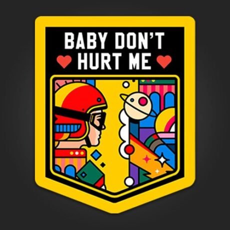 Baby Don't Hurt Me | Sticker
